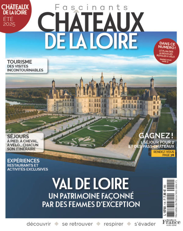Fascinants Châteaux de la Loire