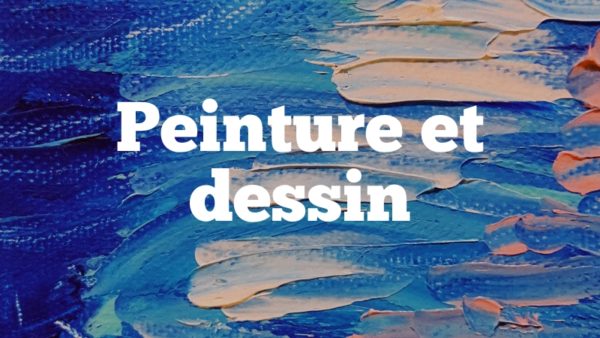 Peinture et dessin