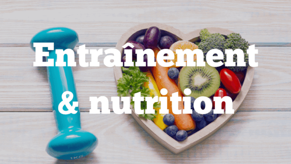 Entraînement & nutrition