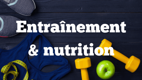 Entraînement & nutrition
